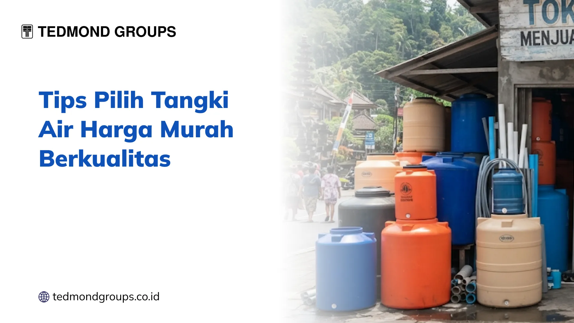 Tips Pilih Tangki Air Harga Murah Berkualitas