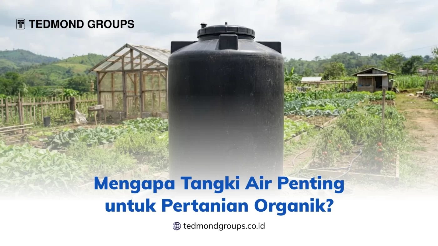 Mengapa Tangki Air Penting untuk Pertanian Organik (2)