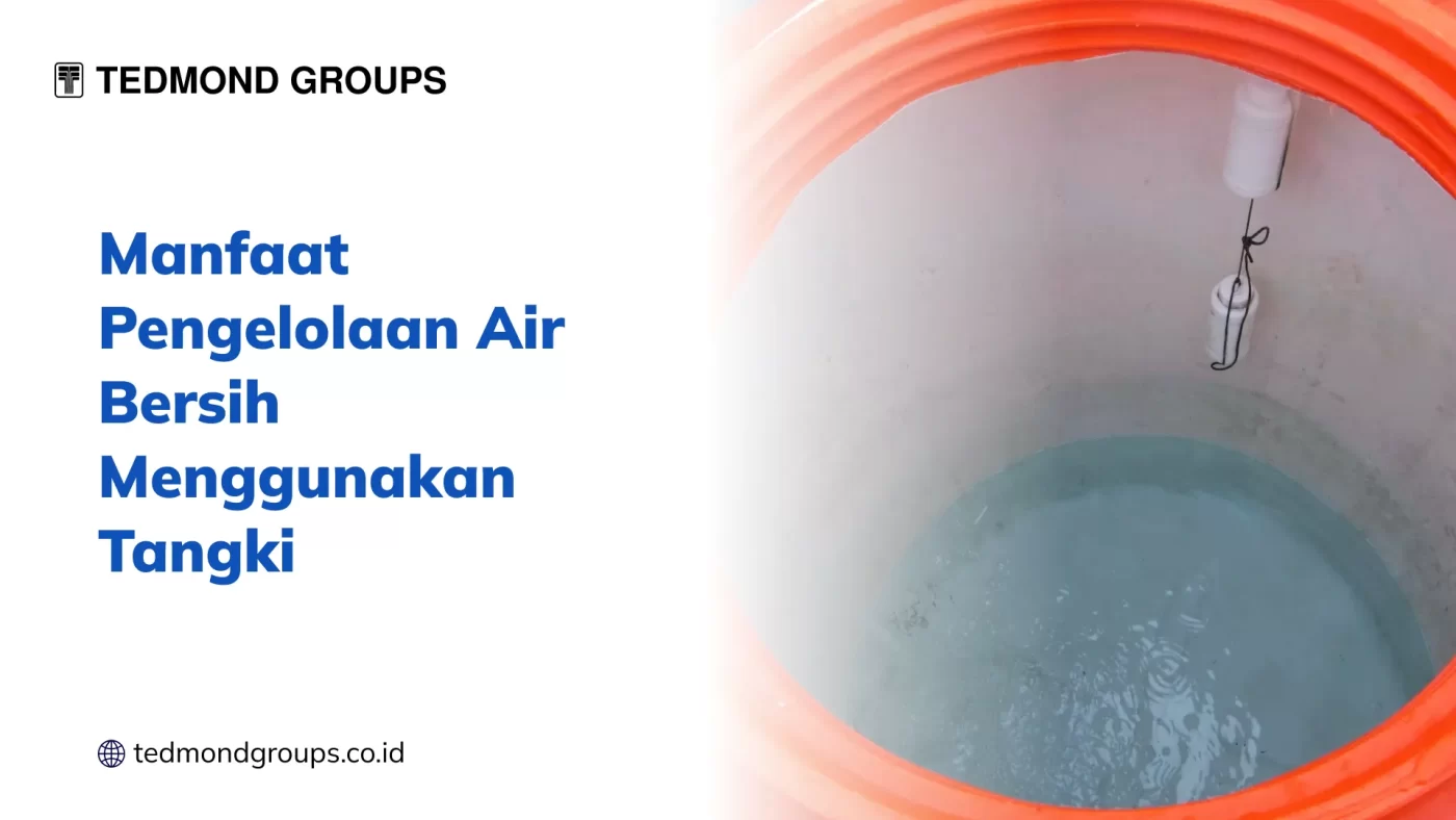 Manfaat pengelolaan air bersih menggunakan tangki 1x