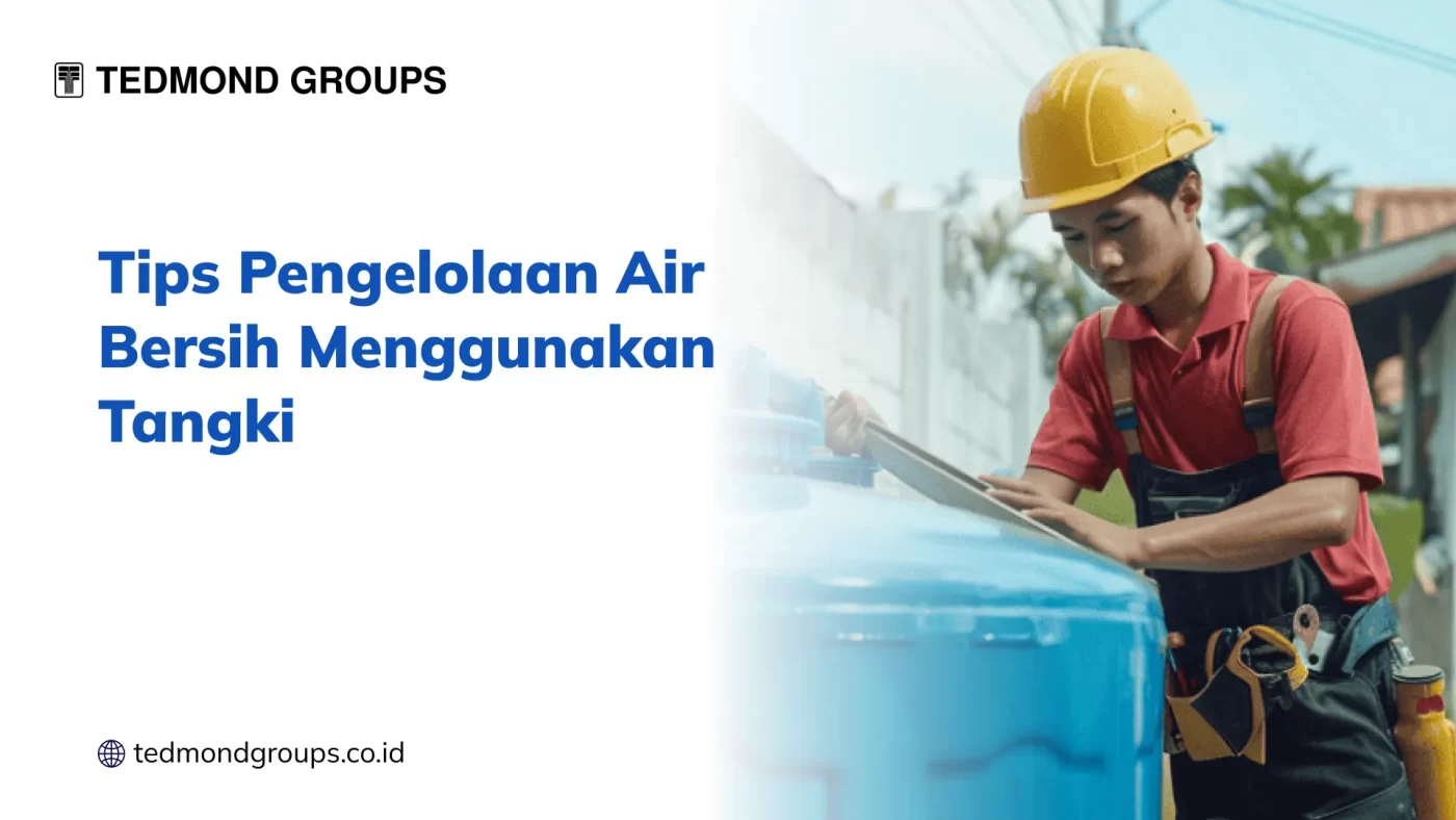 Tips pengelolaan air bersih menggunakan tangki 2 1x
