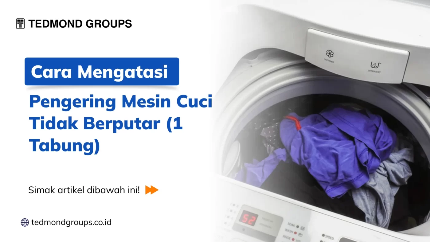 Penyebab Mesin Cuci Tidak Berputar