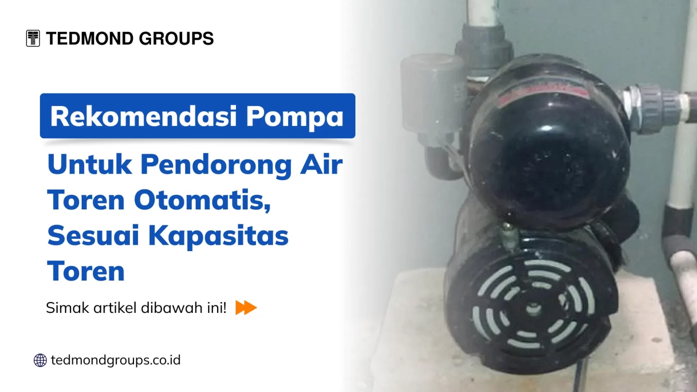 Rekomendasi Pompa Untuk Pendorong Air Toren Otomatis