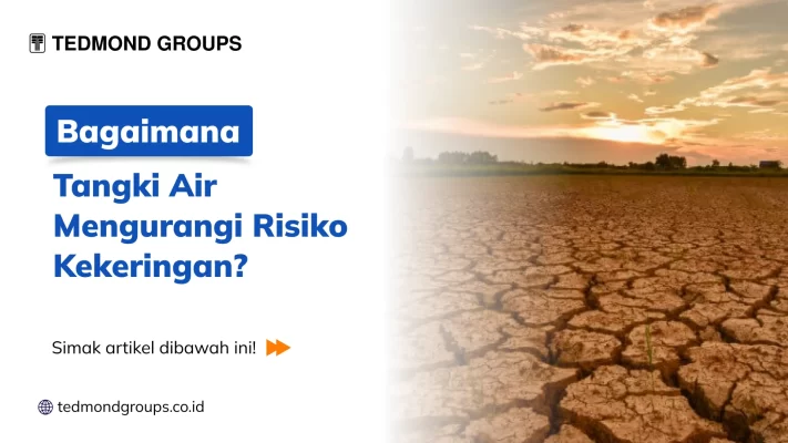 Bagaimana Tangki Air Mengurangi Risiko Kekeringan