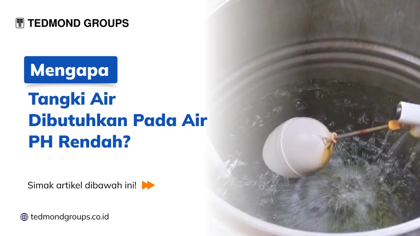 Mengapa tangki air dibutuhkan pada air ph rendah 1x