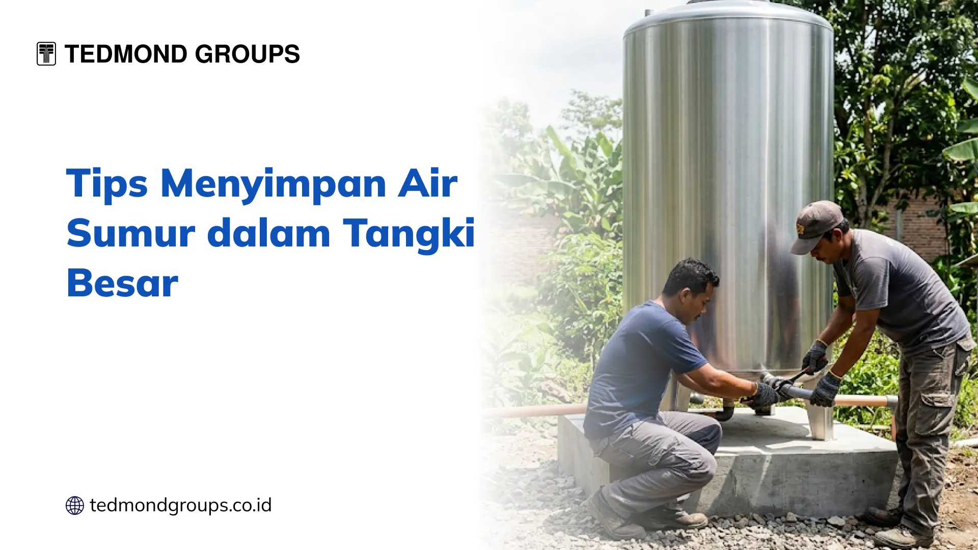 Tips Menyimpan Air Sumur dalam Tangki Besar