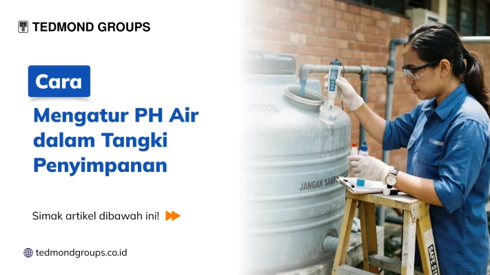 Cara Mengatur PH Air dalam Tangki Penyimpanan