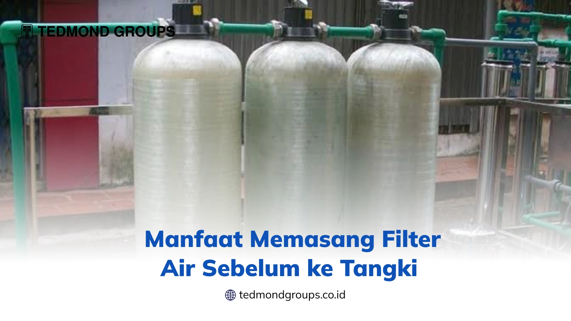 Manfaat Memasang Filter Air Sebelum ke Tangki