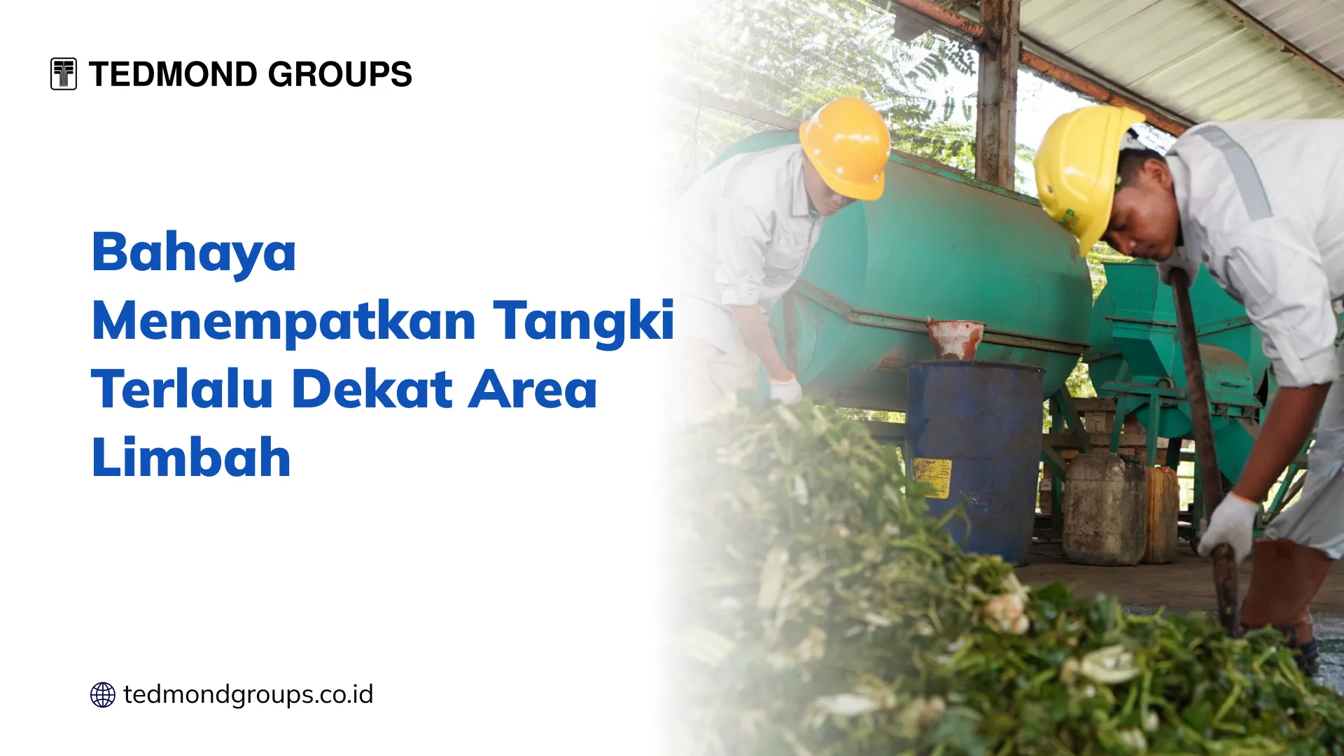 Bahaya Menempatkan Tangki Terlalu Dekat Area Limbah