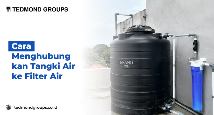 Cara Menghubungkan Tangki Air ke Filter Air