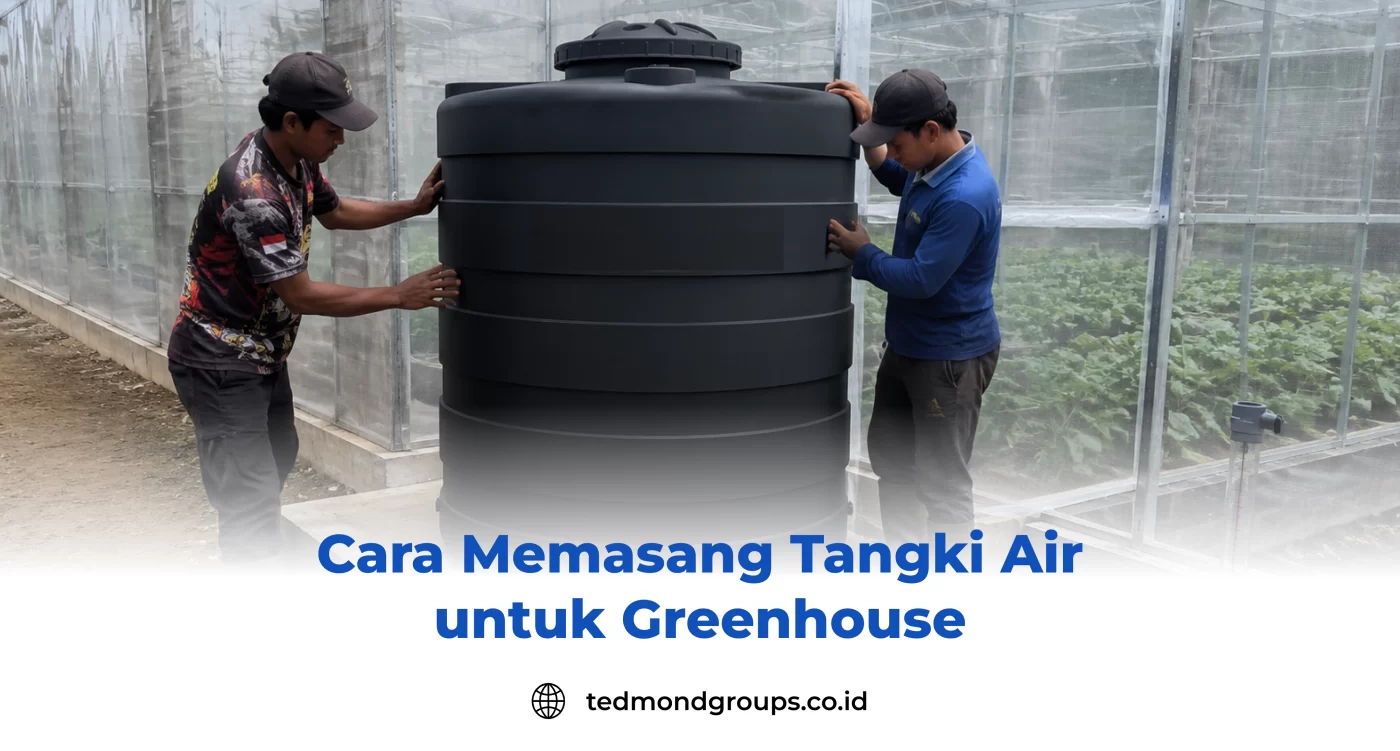 Cara memasang tangki air untuk greenhouse