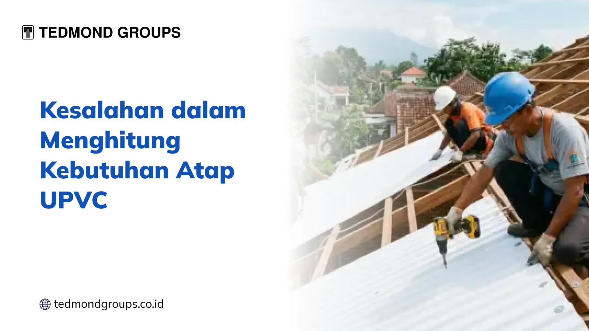 Kesalahan dalam Menghitung Kebutuhan Atap UPVC