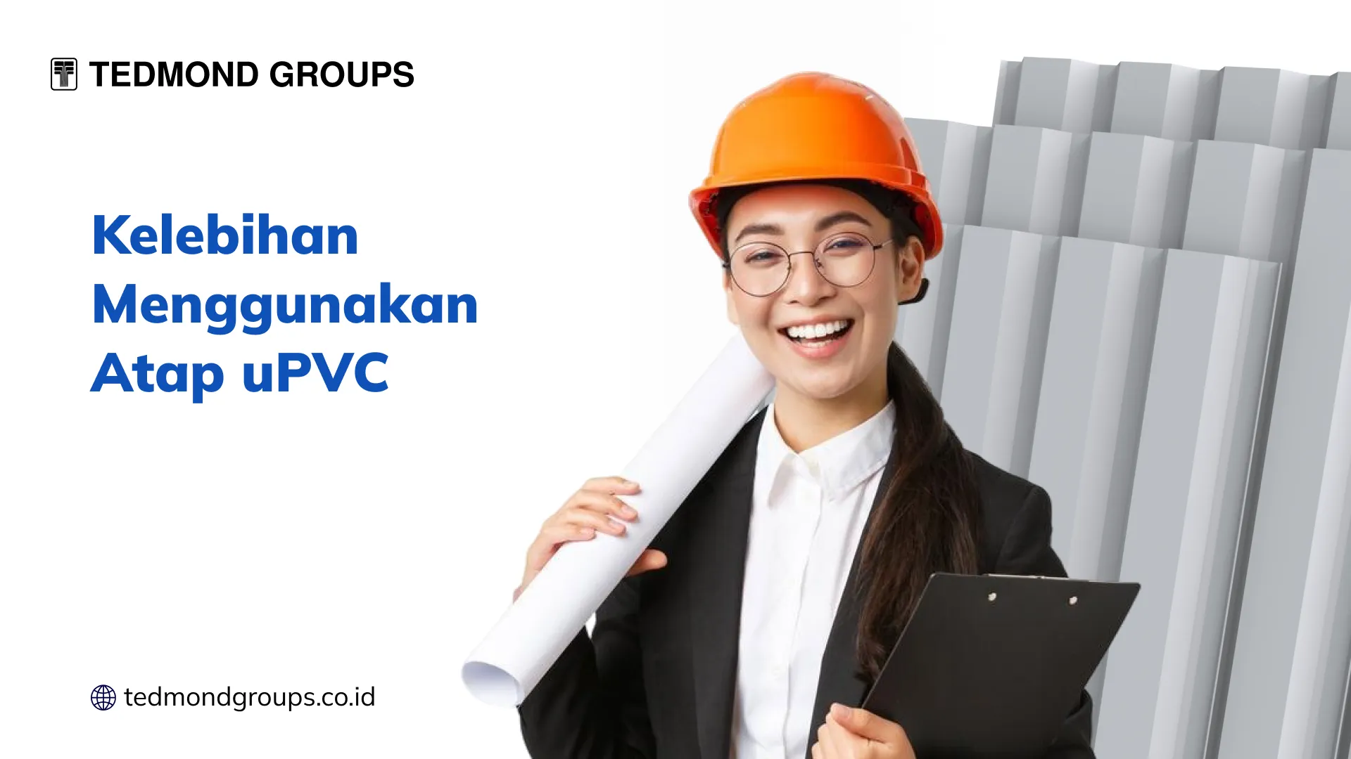 Kelebihan Menggunakan Atap uPVC