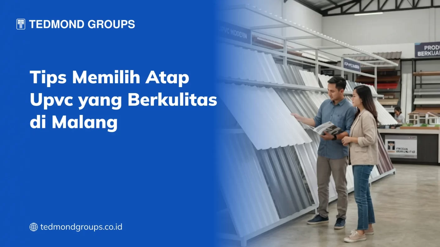 Tips Memilih Atap uPVC yang Berkulitas di Malang
