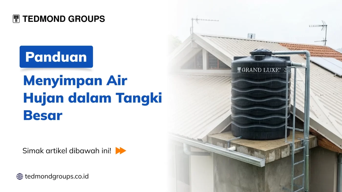 Panduan Menyimpan Air Hujan dalam Tangki Besar