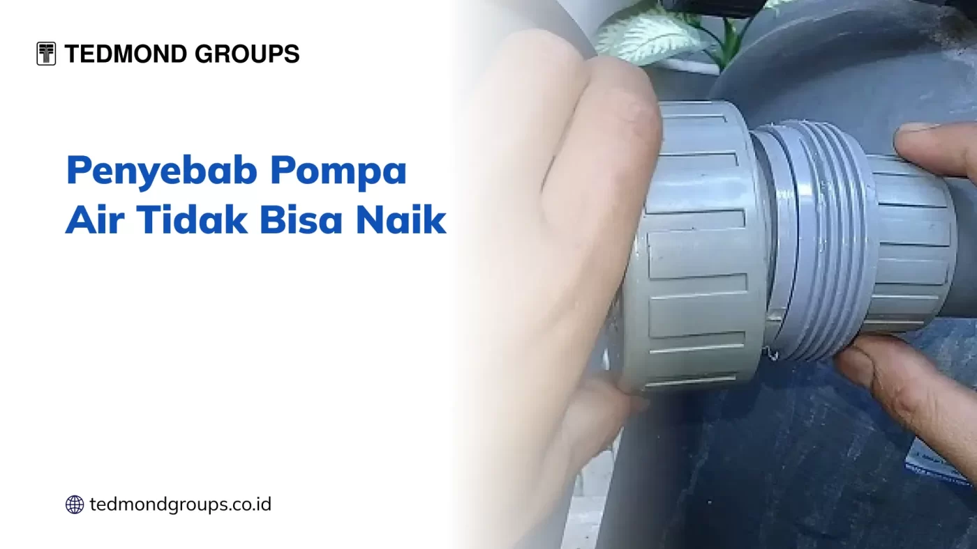 Penyebab  Pompa Air Tidak Bisa Naik