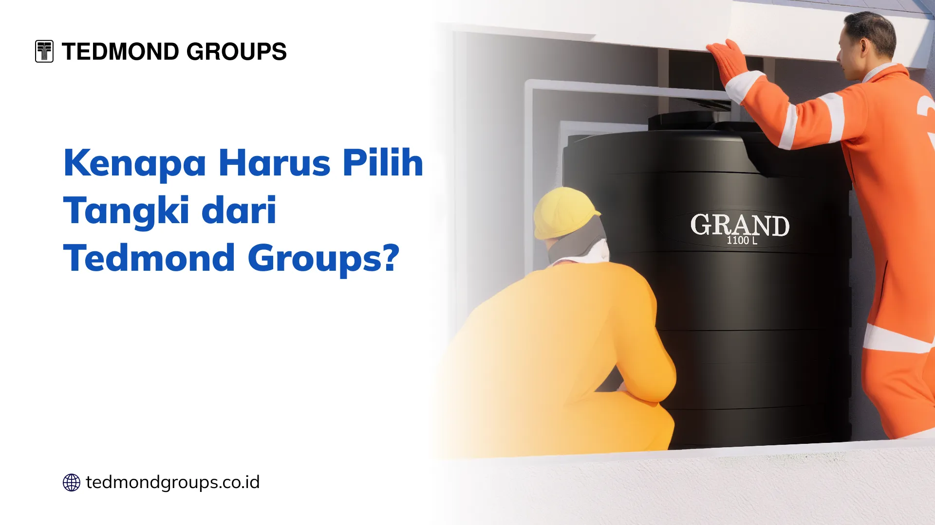 Kenapa Harus Pilih Tangki dari Tedmond Groups