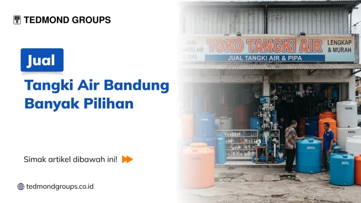 Jual Tangki Air Bandung Banyak Pilihan