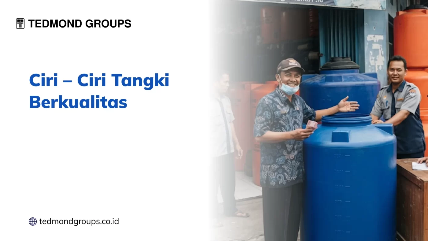 Ciri – Ciri Tangki Berkualitas