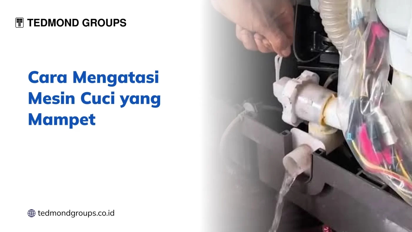 Cara Mengatasi Mesin Cuci yang Mampet