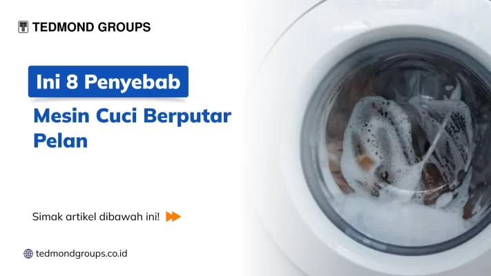 Ini 8 penyebab mesin cuci berputar pelan 1x