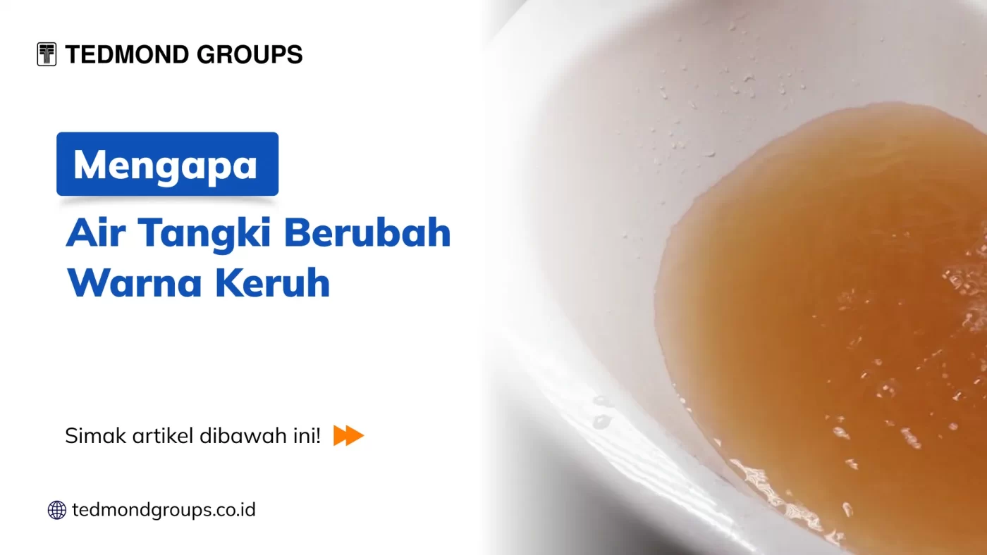 Mengapa Air Tangki Berubah Warna Keruh