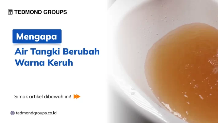 Mengapa Air Tangki Berubah Warna Keruh