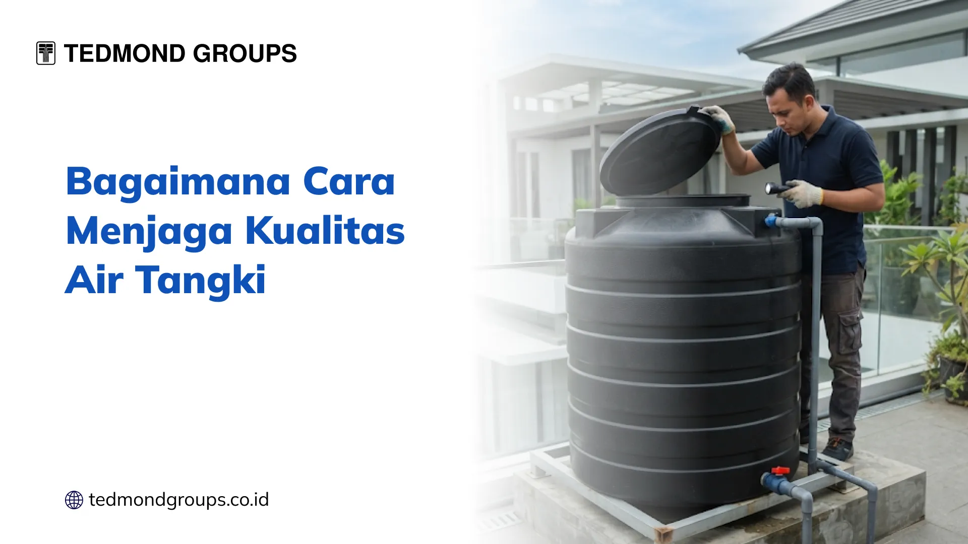 Bagaimana Cara Menjaga Kualitas Air Tangki