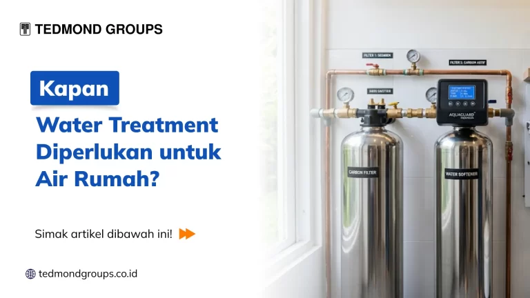 Kapan Water Treatment Diperlukan untuk Air Rumah