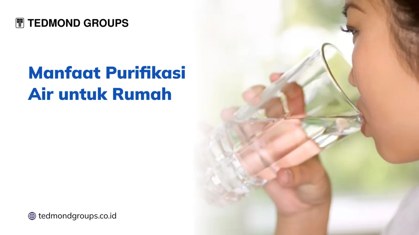 Manfaat Purifikasi Air untuk Rumah