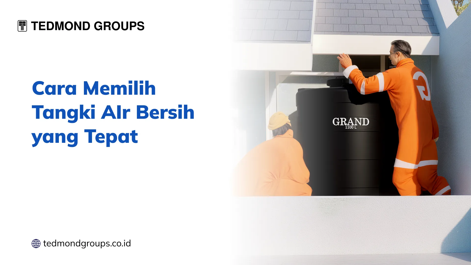 Cara Memilih Tangki Air Bersih yang Tepat