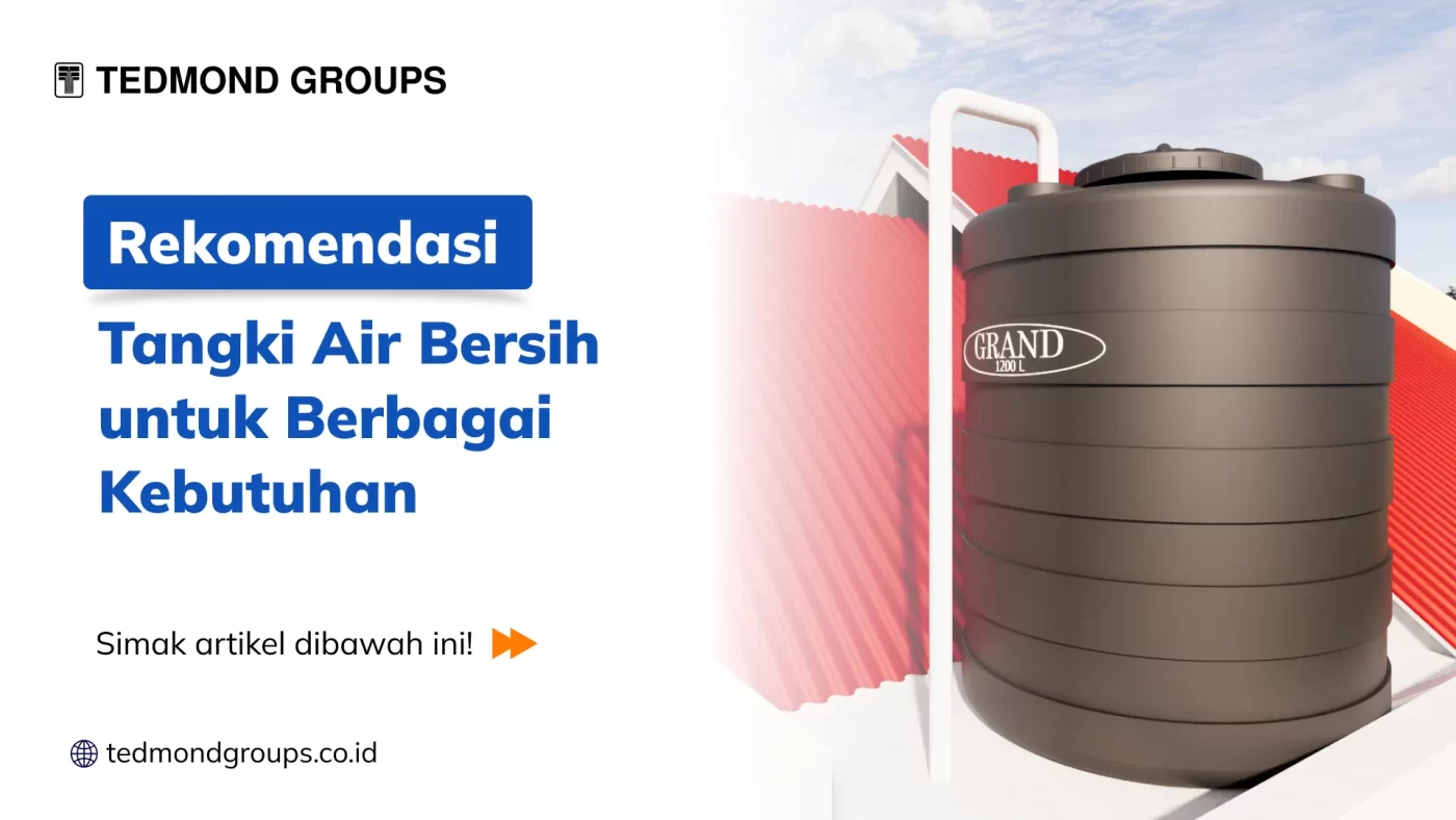 Rekomendasi Tangki Air Bersih untuk Berbagai Kebutuhan