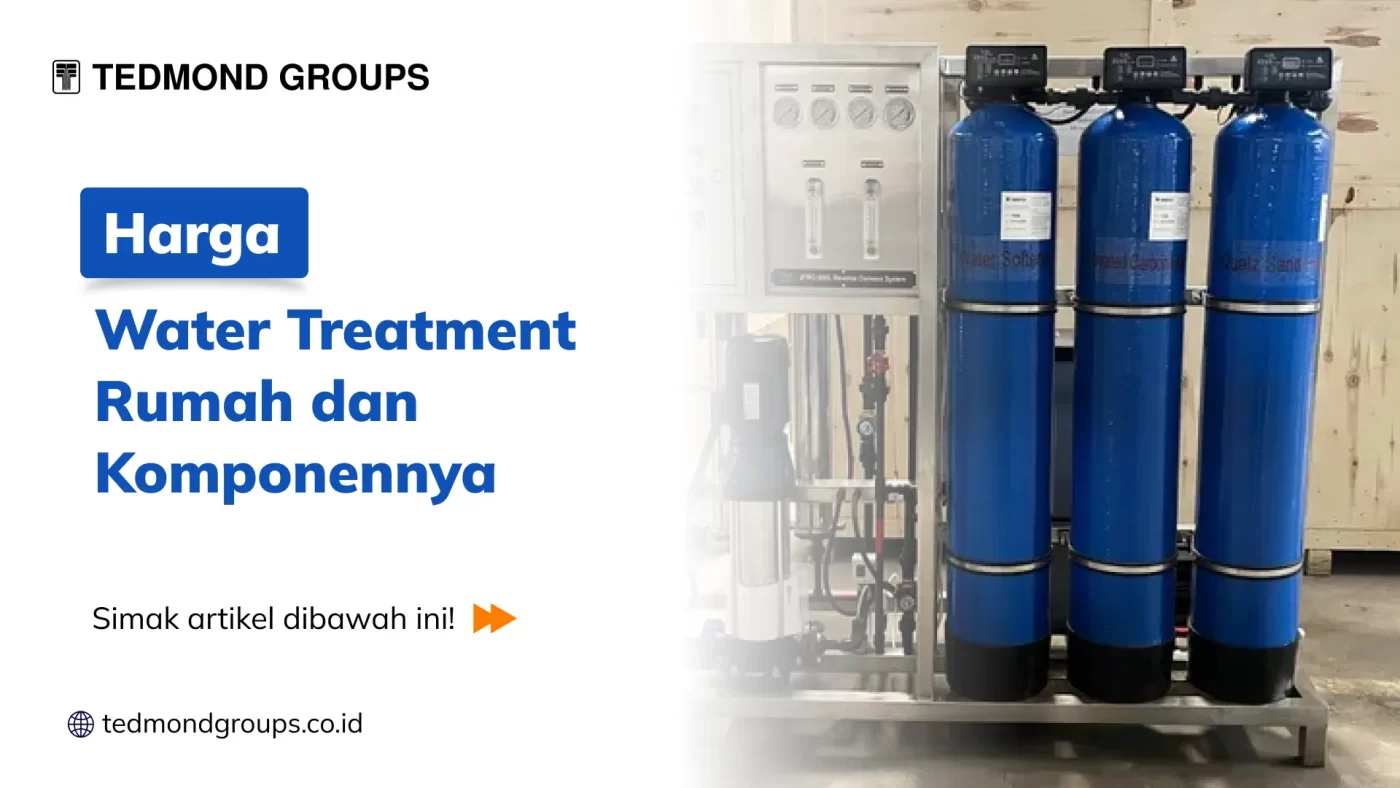 Harga Water Treatment Rumah dan Komponennya