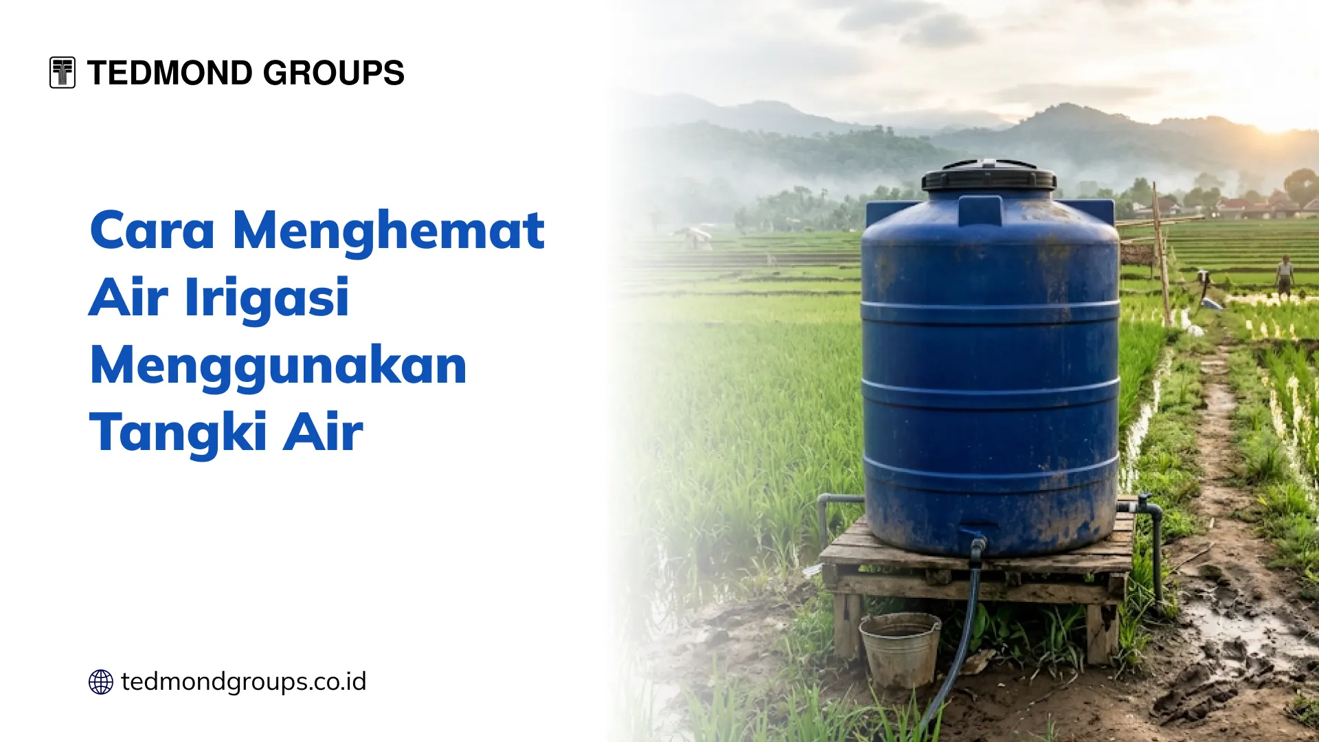 Cara Menghemat Air Irigasi Menggunakan Tangki Air