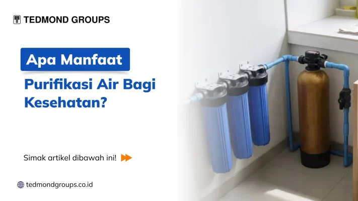 Apa Manfaat Purifikasi Air bagi Kesehatan?