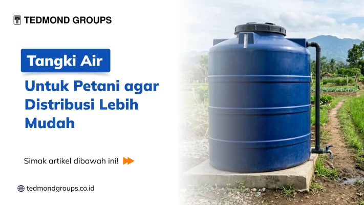 Tangki air untuk petani agar distribusi lebih mudah 1x