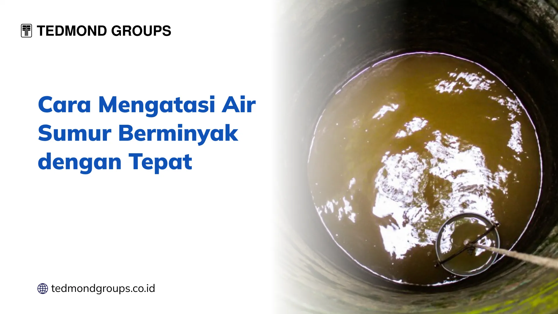 Cara mengatasi air sumur berminyak dengan tepat 1x
