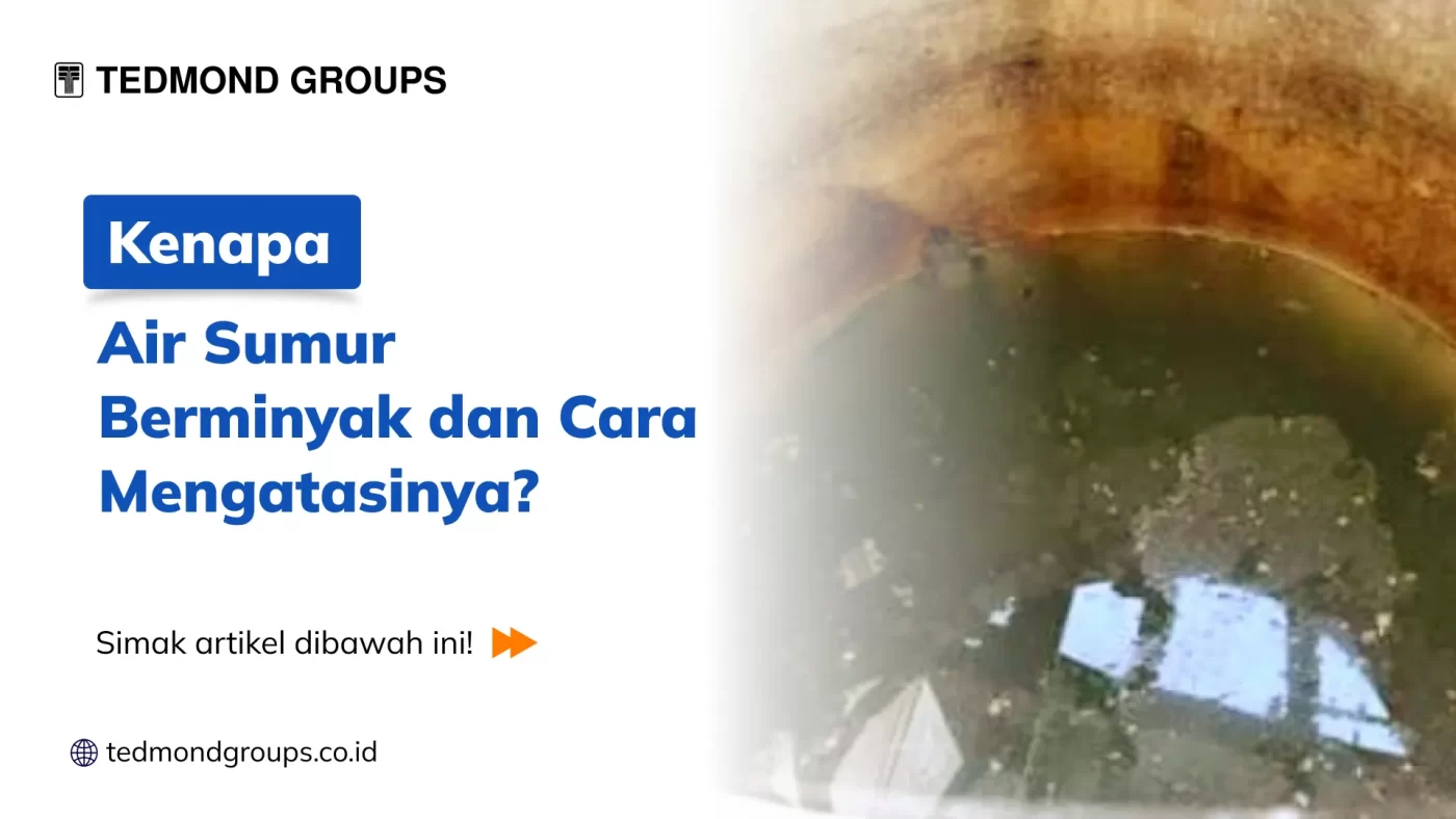 Kenapa air sumur berminyak dan cara mengatasinya 1x